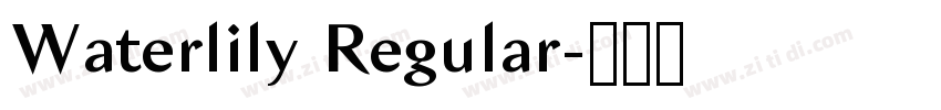 Waterlily Regular字体转换 Waterlily Regular字体转换